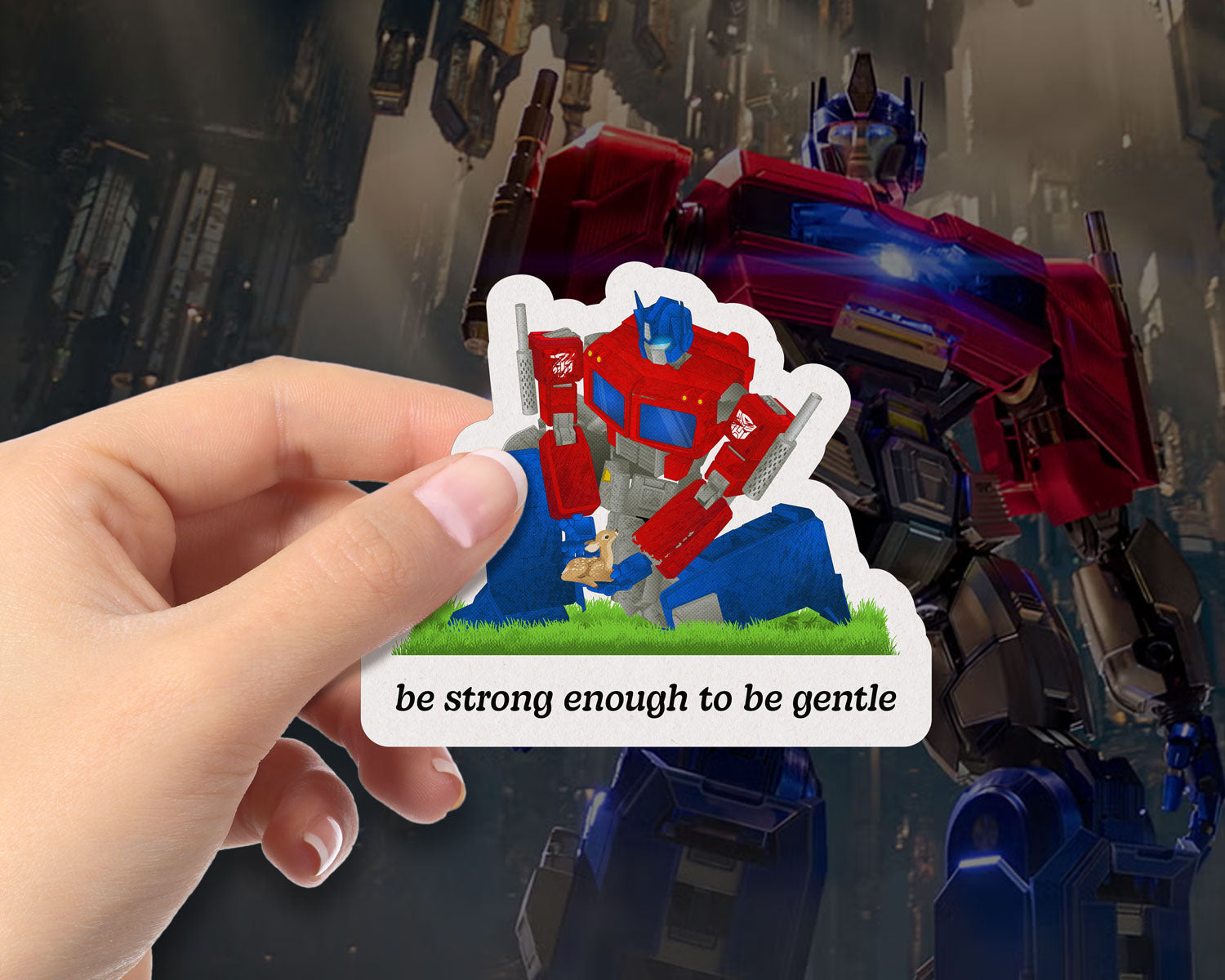 Be Strong Enough To Be Gentle - Optimus Prime Sticker